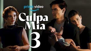 Culpa Mia 3 (Culpa Nuestra) Trailer | Release Date | Plot | Everything You Need To Know!!