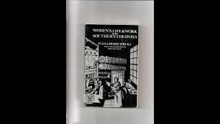 "Women's Life and Work in the Southern Colonies" By Julia Cherry Spruill