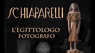 Ernesto Schiaparelli, l'Egittologo Fotografo