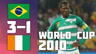 Brazil 3 - 1 Cote d'Ivoire | World Cup 2010