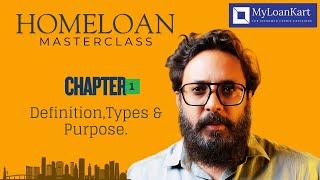  Chapter 1- Home Loan Explained: Definition, Types & Purpose.