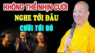 Câu Chuyện Vui Thầy Kể CƯỜI ĐAU BỤNG - Thầy Thích Thiện Thuận