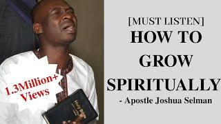 [Very Vital] How to grow spiritually - Apostle Joshua Selman