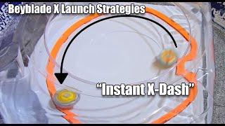 Beyblade X - Advance Launch Strategies - "Instant X-Dash"