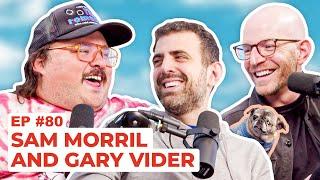 Stavvy's World #80 - Sam Morril and Gary Vider | Full Episode