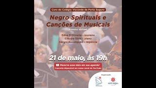 Negro Spirituals e Canções de Musicais - Coro do Colégio Visconde de Porto Seguro