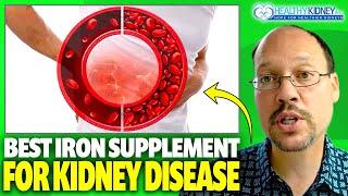 Best Iron Supplement for Kidney Disease to Help Anemia | Iron Supplement For Kidney Disease