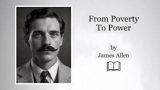 From Poverty To Power (1901) by James Allen