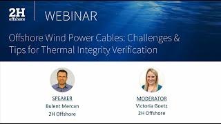 2H Webinar | Offshore Wind Power Cables - Challenges and Tips for Thermal Integrity Verification