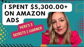 I Spent $5,300 00+ on Amazon Ad Spend in 11 Months, & Here's What I Learned