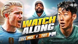 Manchester City vs. Tottenham LIVE | Premier League Watch Along and Highlights with RANTS