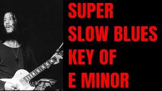 Super Slow Minor Blues Jam for Guitar Backing Tracks (E Minor)