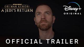 Obi-Wan Kenobi: A Jedi’s Return | Official Trailer | Disney+ Hotstar Malaysia