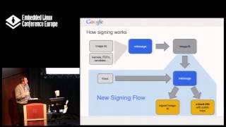 Verified Boot on Chrome OS and How to do it yourself - Simon Glass, Google