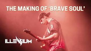 The Making of Brave Soul