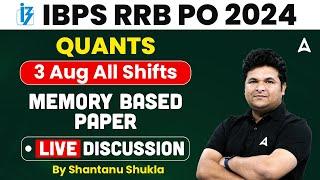 IBPS RRB PO 2024 | Quant 3 Aug All Shifts Memory Based Paper Live Discussion | By Shantanu Shukla