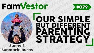 Our Simple But Different Parenting Strategy | FV079