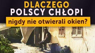 Dlaczego polscy chłopi NIGDY nie otwierali okien? (Kamil Janicki o historii)