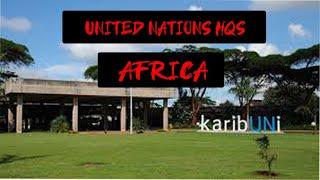 UNITED NATIONS HEADQUARTERS ( AFRICA) BASED IN NAIROBI KENYA