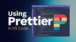 How To Install Prettier In Visual Studio Code, and Set Up Code Formatting