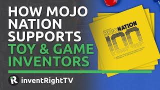 How Mojo Nation Supports Toy & Game Inventors