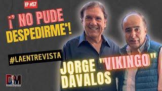 JORGE "VIKINGO" DÁVALOS | NO PUDE DESPEDIRME | ENTREVISTA con #davidmedrano