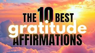 10 Best Gratitude Affirmations | Daily Positive Affirmations