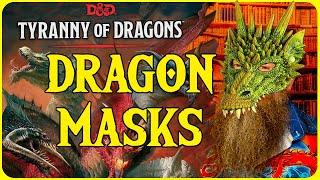 Tyranny of Dragons: How to Master Dragon Masks for Dungeons and Dragons