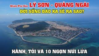 Khám Phá Đảo Lý Sơn - Quảng Ngãi, Đời Sống Đảo Xa Sẽ Ra Sao?