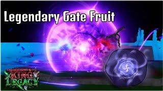 New Legendary Fruit Gate! Showcasing One Of The Best fruits!! | King Legacy