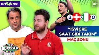 İsviçre - İtalya Maç Sonu | Uğur Karakullukçu, Serkan Korkmaz | EuroGol