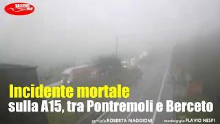 Incidente mortale sulla A15, tra Pontremoli e Berceto