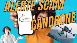 CANDRONE : ARNAQUE / SCAM
