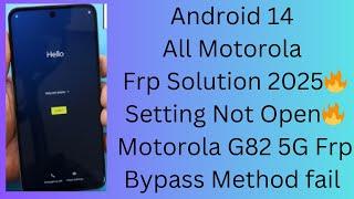 Android 14  All Motorola Frp Solution 2025Setting Not OpenMotorola G82 5G Frp Bypass Method fail