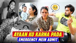 AYAAN KO KARNA PADA EMERGENCY MEIN ADMIT | ARMAAN MALIK