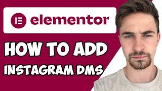 How to Add Instagram Chat (DMs) To Elementor 2024