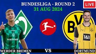  Werder Bremen vs Dortmund | BUNDESLIGA -  ROUND 2 - 2024/25,Preview,Lineup,Head to Head