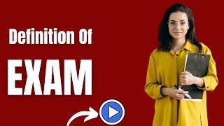 Simple Definition of Exam - WHAT DOES Exam MEAN  | Definition Channel HD