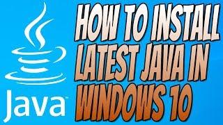 How To Install The Latest Version Of Java In Windows 10 Tutorial