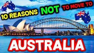 Top 10 Reasons NOT to Move to Australia