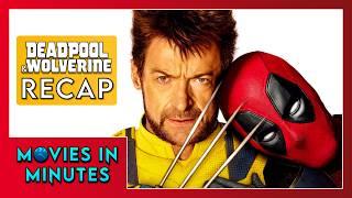 Deadpool & Wolverine in Minutes | Recap