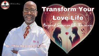 Transform Your Love Life: Beyond Survival to Thriving | Ep. 362