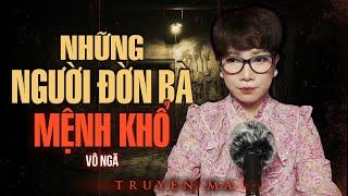 Listen to the ghost story told by Tran Thy: WOMEN WITH UNLUCKY DESTINY