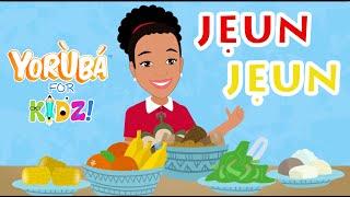 JẸUN JẸUN | AN ORIGINAL YORUBA FOR KIDZ SONG | Learn your FAVORITE FOOD in Yoruba |Yoruba for Kidz