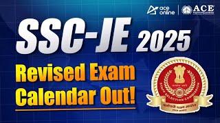 SSC JE 2025 | Revised Exam Calendar Out | Detail Notification Out | ACE Online