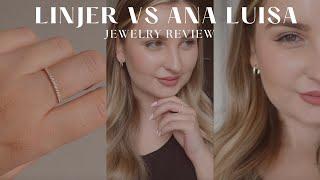 COMPARING LINJER & ANA LUISA JEWELRY REVIEW 2023 AD. | ELENA D.