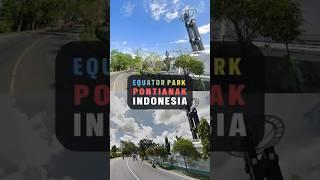 Equator Park: Discover the Heart of the Earth in Pontianak, Indonesia! #pontianak #indonesia