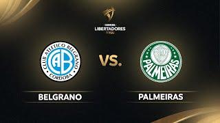 BELGRANO VS PALMEIRAS | SEMIFINAL | CONMEBOL LIBERTADORES SUB20 2025