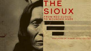 The Sioux: From Red Cloud to Wounded Knee