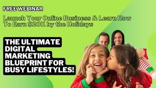 Webinar REPLAY - How to Launch an Online Business During the Holidays